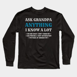 Ask Grandpa Anything Shirt Long Sleeve T-Shirt